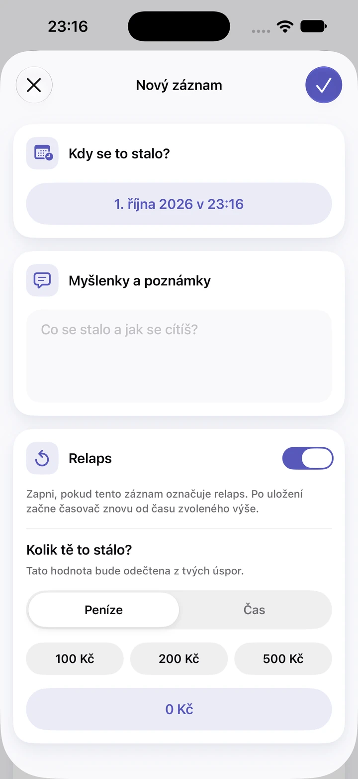 Nový záznam v deníku z 1. října 2026 v 23:16 s prázdným polem Myšlenky a poznámky, zapnutým přepínačem Relaps a volbami 100, 200 a 500 Kč pro utracené peníze