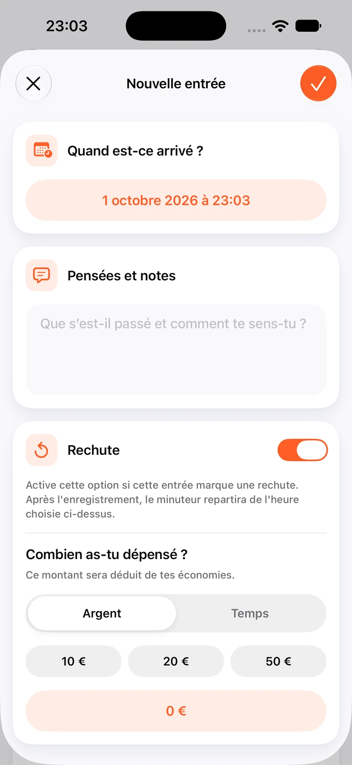 Nouvelle entrée du journal avec la date, un champ de notes vide, l’interrupteur Rechute activé et des montants rapides de 10, 20 et 50 € pour l’argent dépensé