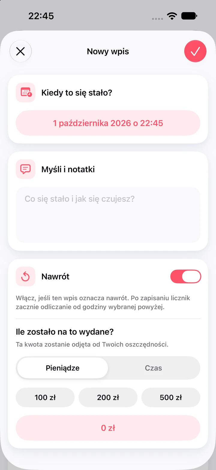 Nowy wpis w dzienniku oznaczony jako nawrót, z polem na notatki i szybkimi kwotami wydanych pieniędzy