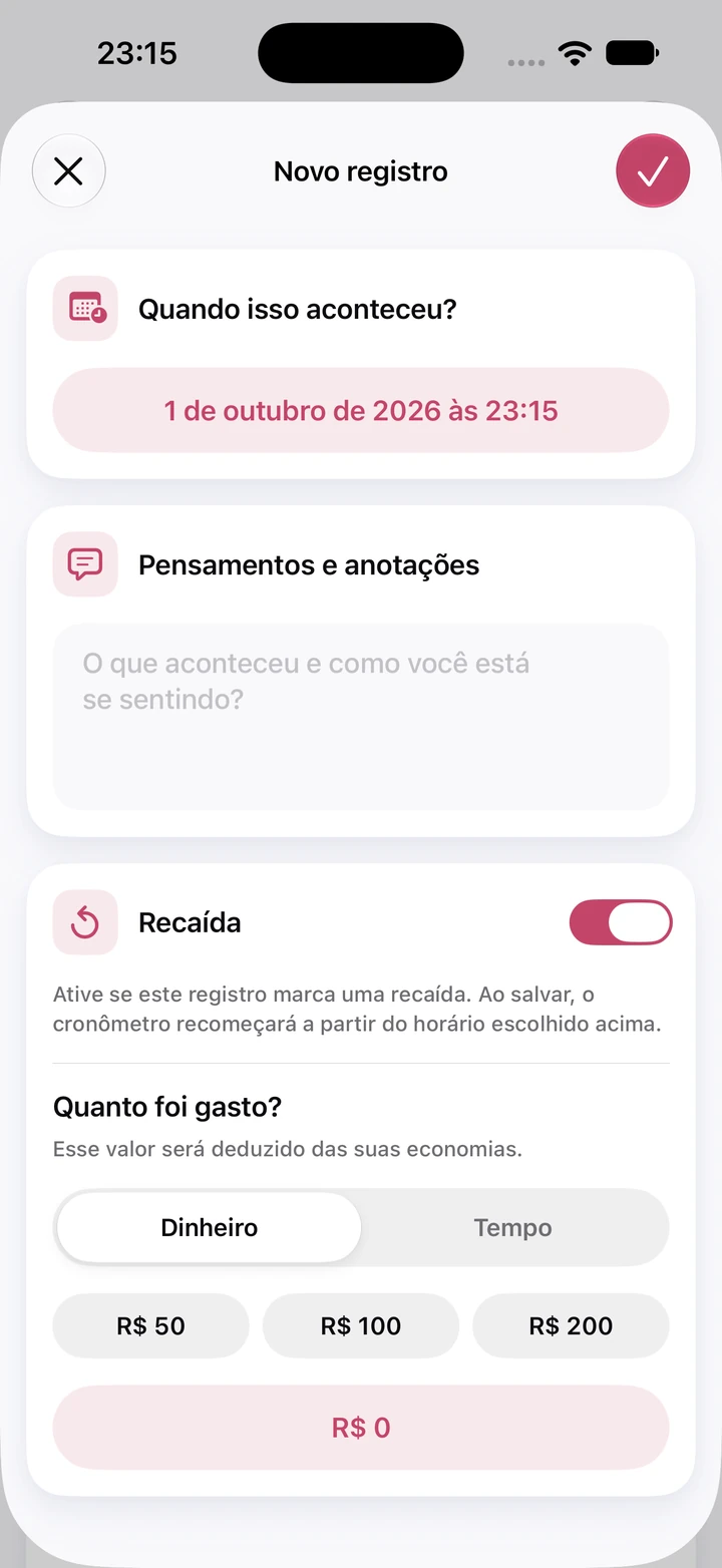 Novo registro no diário: o campo Pensamentos e anotações vazio, a opção Recaída ativada e o campo de dinheiro gasto em R$ 0