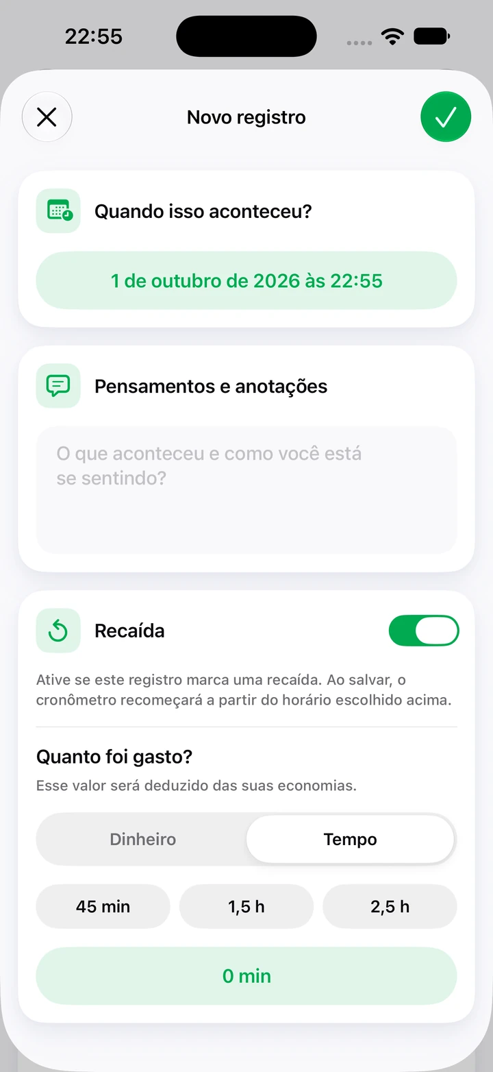 Novo registro no diário com campo de anotações, a opção Recaída ativada e opções de tempo gasto de 45 min, 1,5 h e 2,5 h